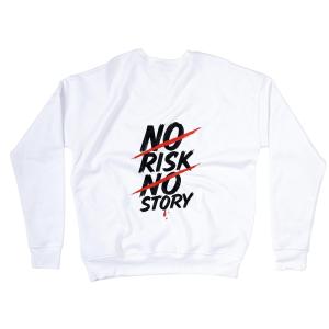 No Risk No Story Sweatshirts