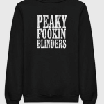 Peaky Fooking Blinders Sweatshirt