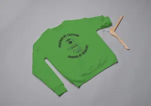 Powered by caffeine, crushed by deadlines Sweatshirt green