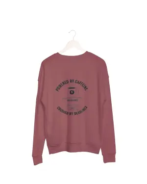 Powered by caffeine, crushed by deadlines Sweatshirt medium red