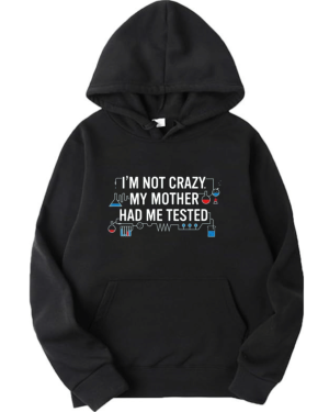 TBBT - I'm Not Crazy My Other Had Me Tested Hoodie