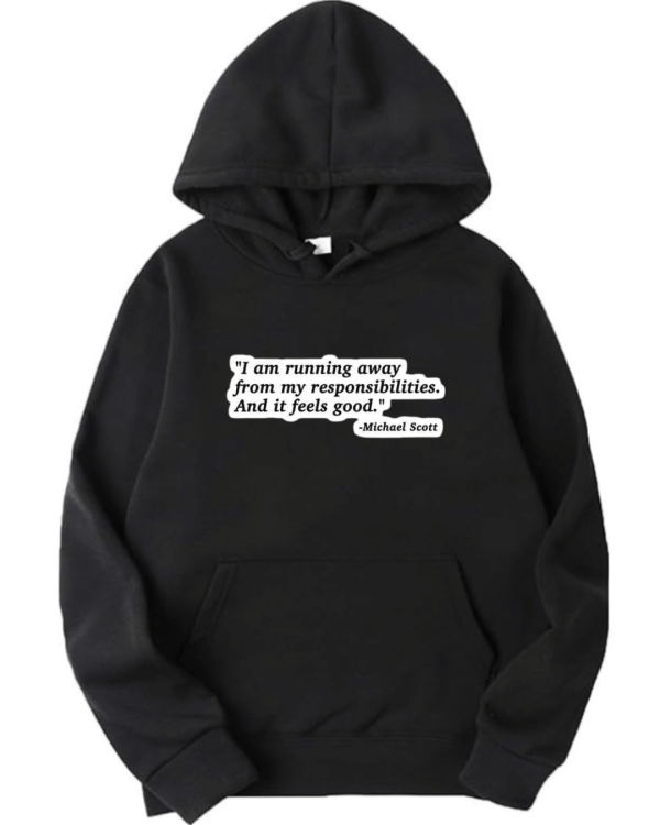 The Office Running Away From My Responsibilities Hoodie