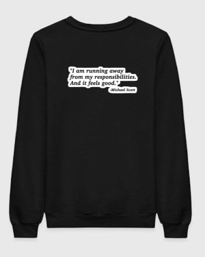 The Office Running Away From My Responsibilities Sweatshirt