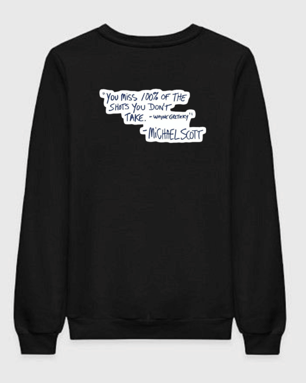 The Office You Miss 100% Of Chances You Don't Take Sweatshirt