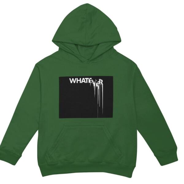 Whatever Hoodie Bottle Green