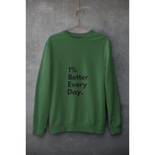 1% Better Every Day Sweatshirt Bottle Green