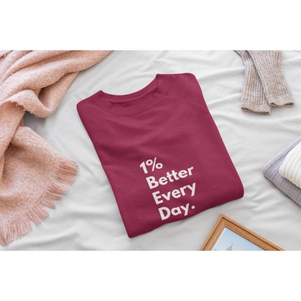 1% Better Every Day Sweatshirt Maroon