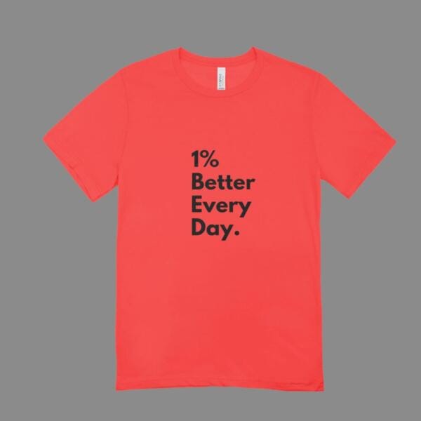 1 % Better Every Day T-Shirt Red