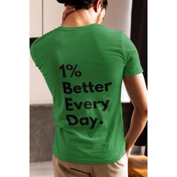 1% Better Every Day T-shirt Green