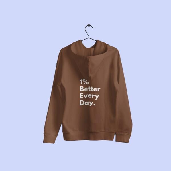 1 Percent Better Every Day Hoodie Brown