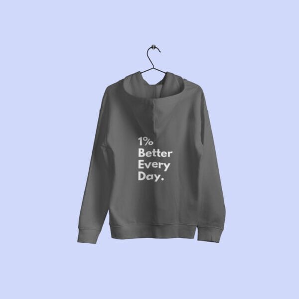 1 Percent Better Every Day Hoodie Grey