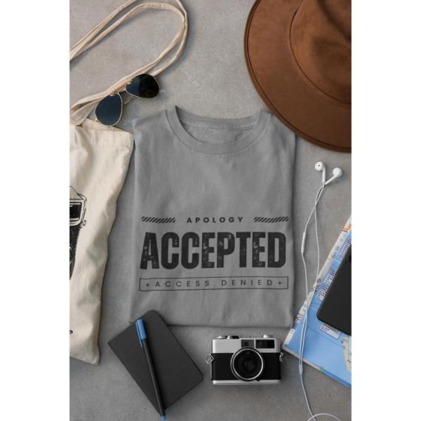 Apology Accepted Access Denied T-shirt Grey