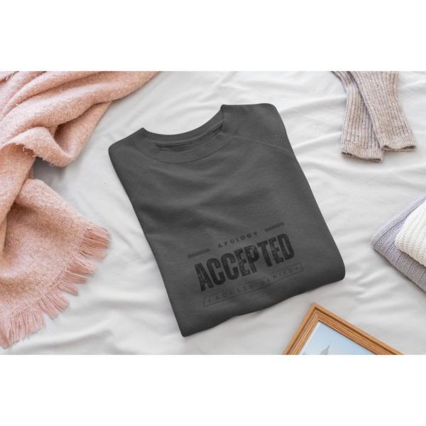 Apology Accepted Access Denies Sweat Shirt Black