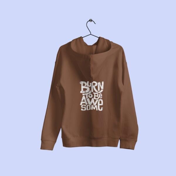 Born To Be Awesome Hoodie Brown