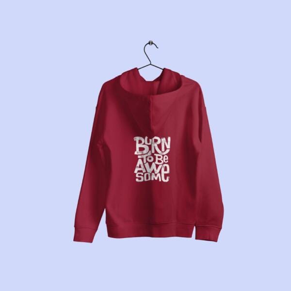 Born To Be Awesome Hoodie Maroon