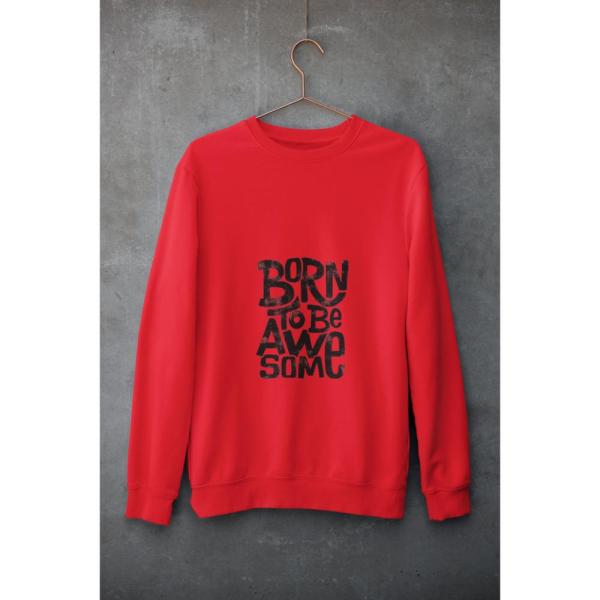 Born To Be Awesome Sweatshirt Red