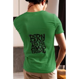 Born To Be Awesome T-shirt Green