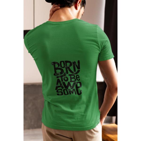 Born To Be Awesome T-shirt Green