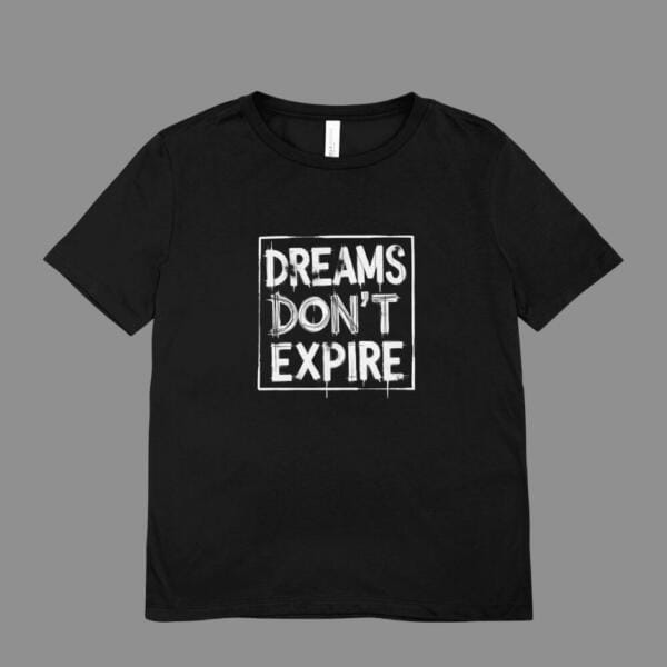 Dreams Don't Expire T-Shirt Black