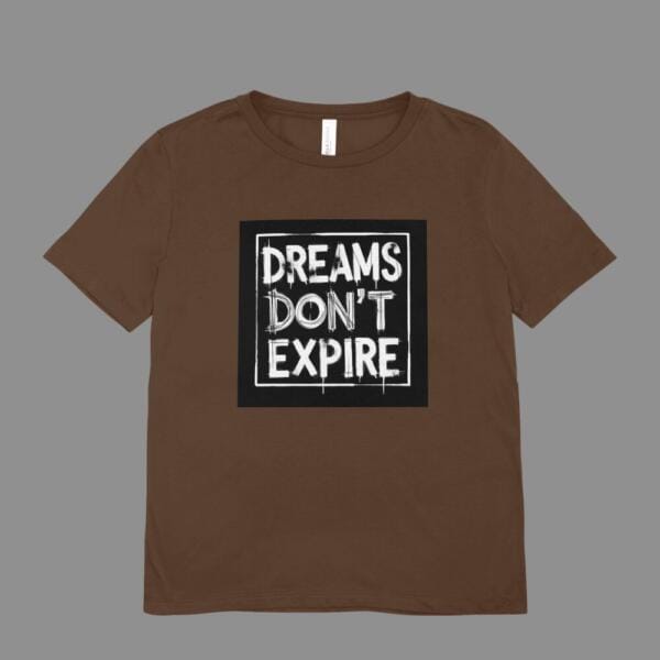 Dreams Don't Expire T-Shirt Brown