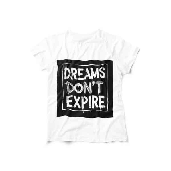Dreams Don't Expire T-Shirt White