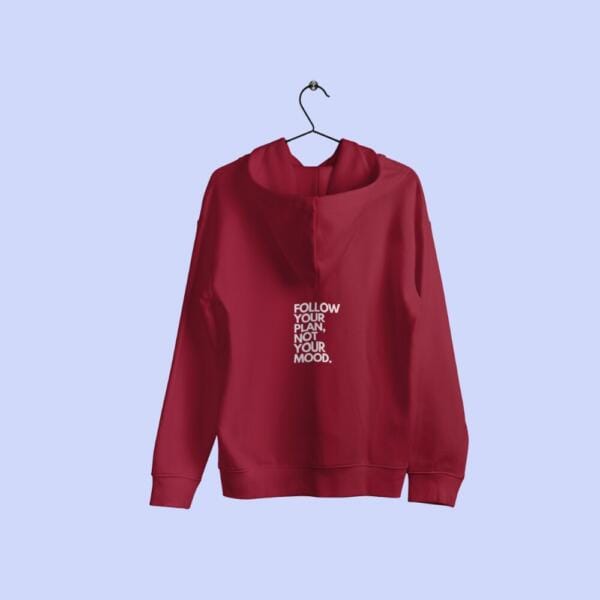 Follow Your Plan Not Your Mood Hoodie Maroon