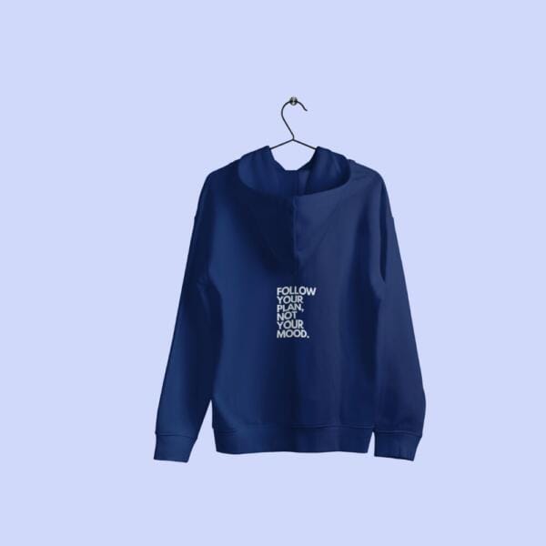Follow Your Plan Not Your Mood Hoodie Navy Blue