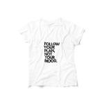 Follow Your Plan Not Your Mood T-shirt White