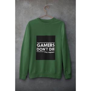 Gamers Don't Die Sweatshirt Bottle Green