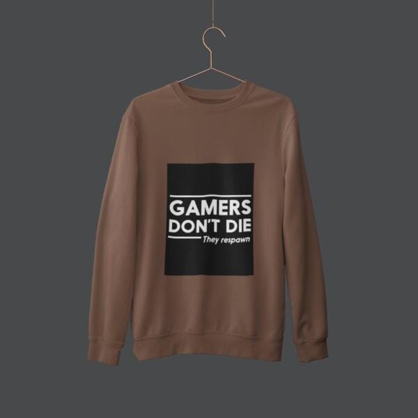 Gamers Don't Die Sweatshirt Brown