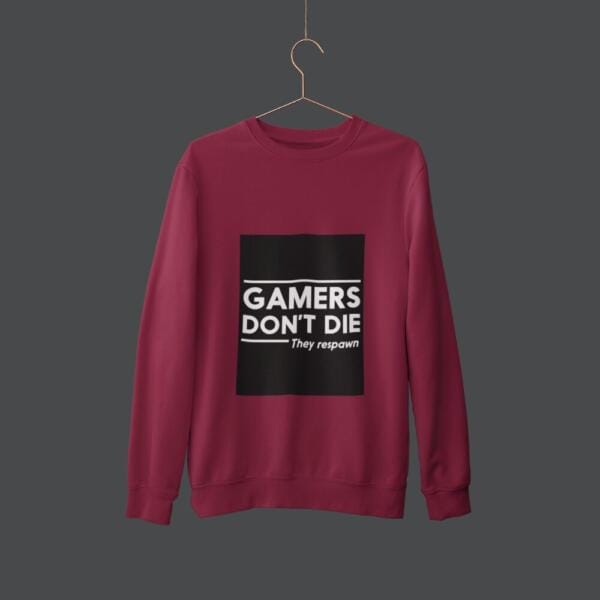Gamers Don't Die Sweatshirt Maroon