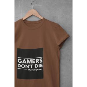 Gamers Don't Die T-shirt Brown