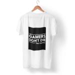 Gamers Don't Die T-shirt White