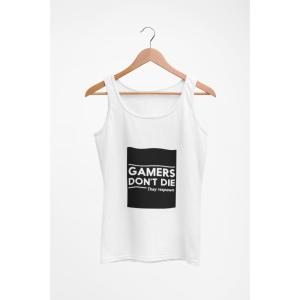 Gamers Don't Die Tank Top White