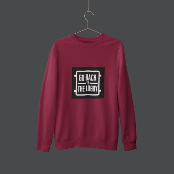 Go Back To The Lobby Sweatshirt Maroon