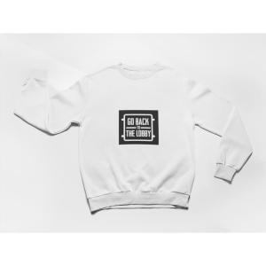 Go Back To The Lobby Sweatshirt White