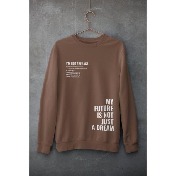 I'M Not Average Sweatshirt Brown