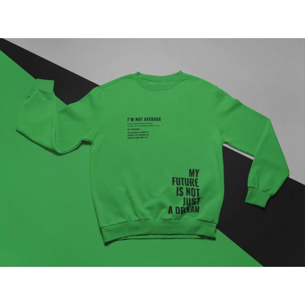 I'M Not Average Sweatshirt Green