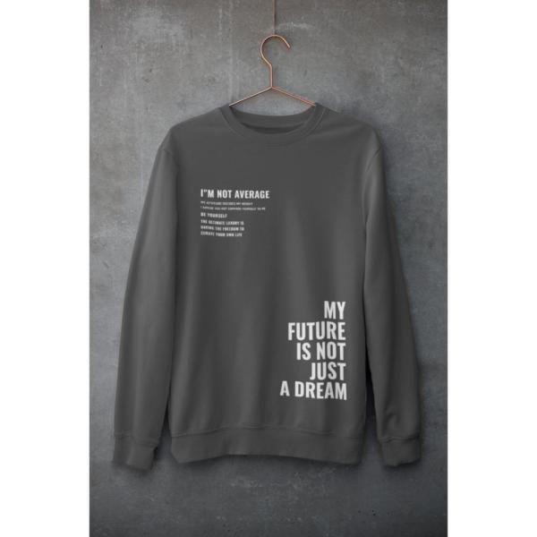 I'M Not Average Sweatshirt Grey