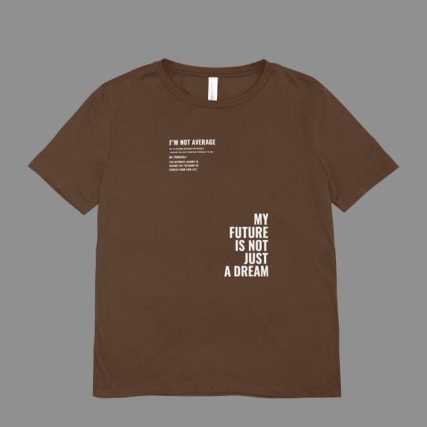 I'M Not Average T-Shirt Brown