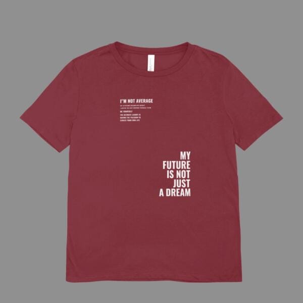I'M Not Average T-Shirt Maroon