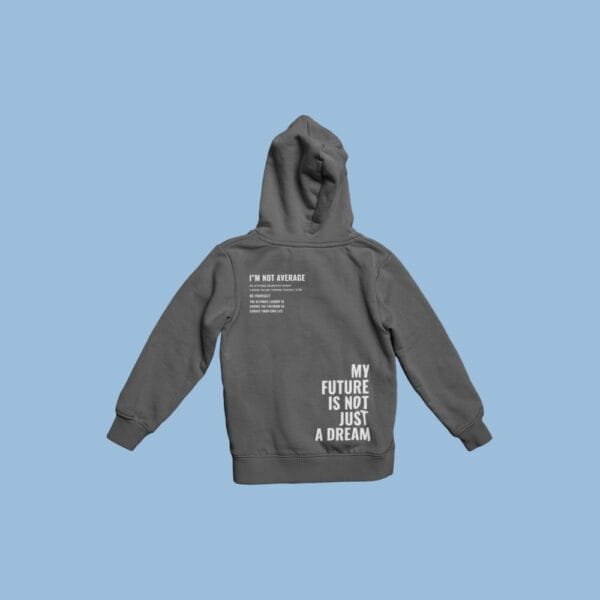 I'm Not Average Hoodie Grey
