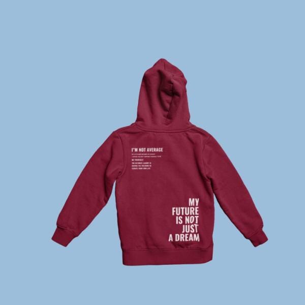 I'm Not Average Hoodie Maroon