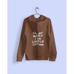 I'm Not Weird Hoodie Brown