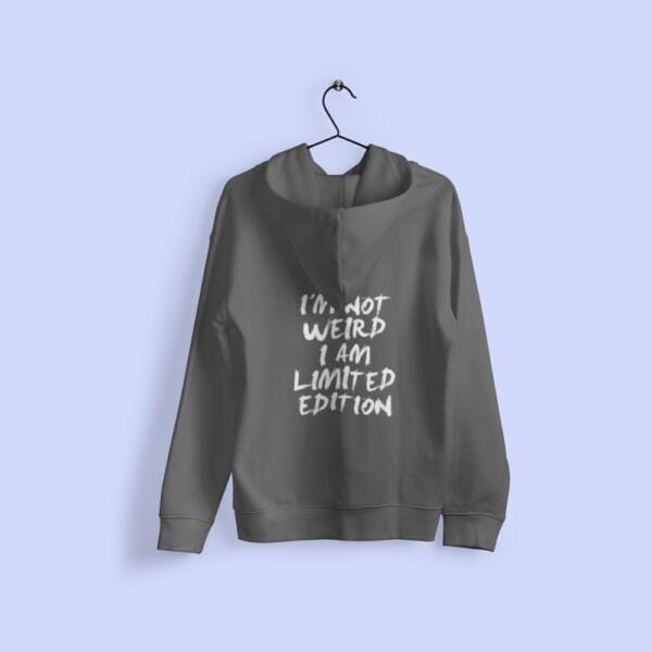 Im Not Weird Im Limited Edition Hoodie Grey