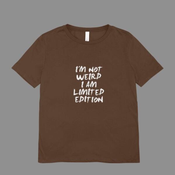 I'm Not Weird T-Shirt Brown
