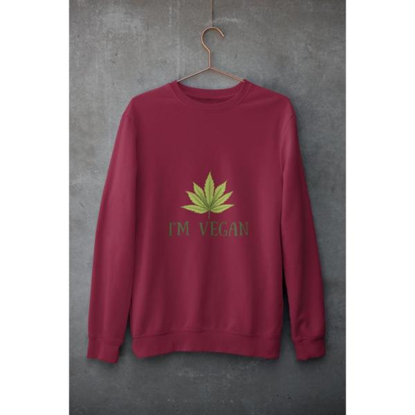 I'm Vegan Sweatshirt Maroon