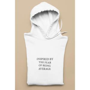 Inspired By The Fear Of Being Average Hoodie White