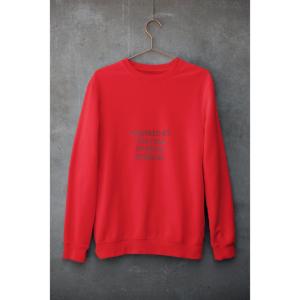 Inspired By The Fear Of Being Average Sweatshirt Red