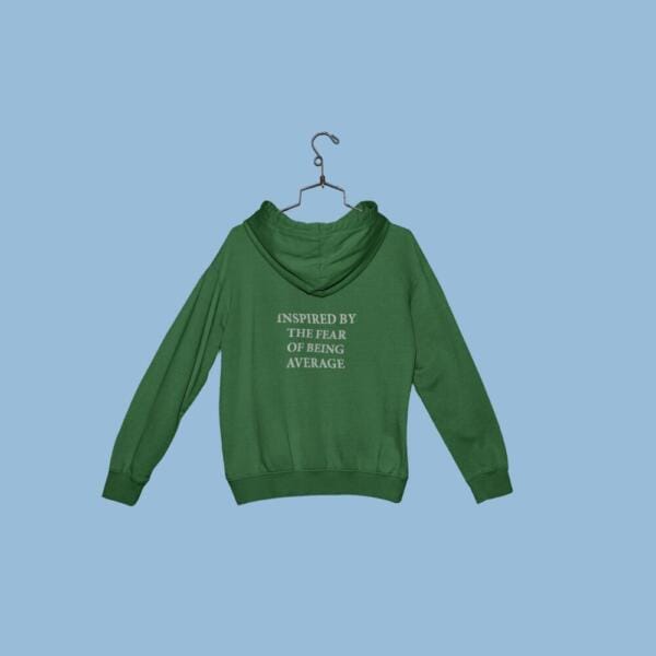 Inspired By The Feeling Of Being Average Hoodie Bottle Green